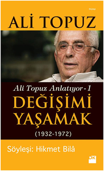 Değişimi Yaşamak Ali Topuz Anlatıyor 1