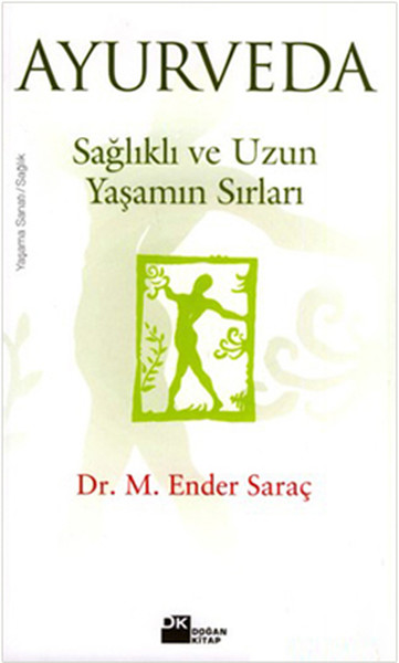 Ayurveda Sağlıklı ve Uzun Yaşamın Sırları