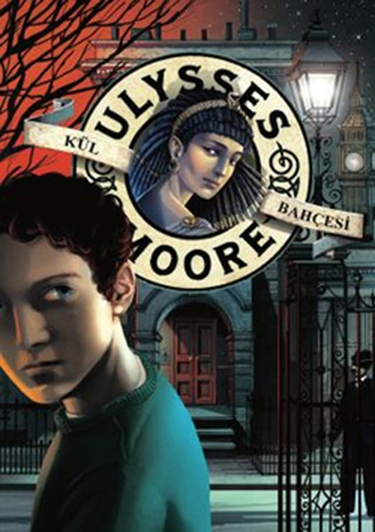 Ulysses Moore 11 Kül Bahçesi Ciltli