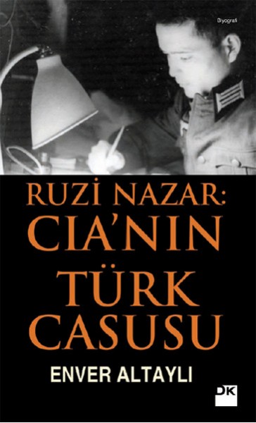 Ruzi Nazar CIA'in Türk Casusu