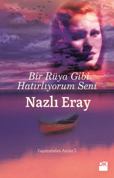Bir Rüya Gibi Hatırlıyorum Seni Yaşamımdan Anılar 2