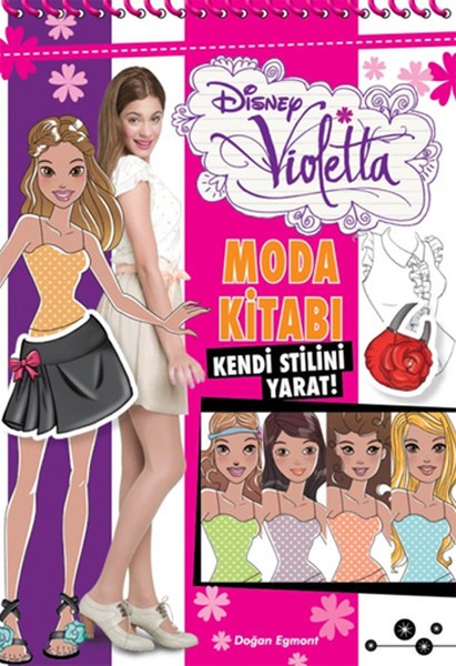 Disney Violetta Moda Kitabı Kendi Stilini Yarat