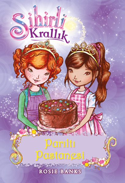 Sihirli Krallık 8. Kitap Parıltı Pastanesi