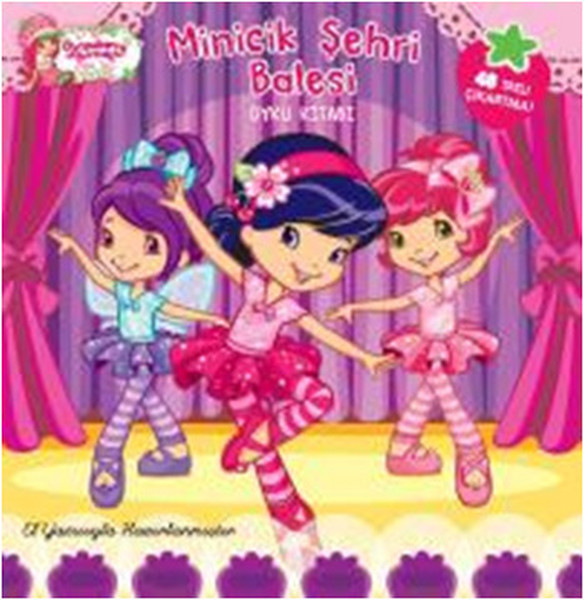 Çilek Kız Minicik Şehri Balesi Öykü Kitabı