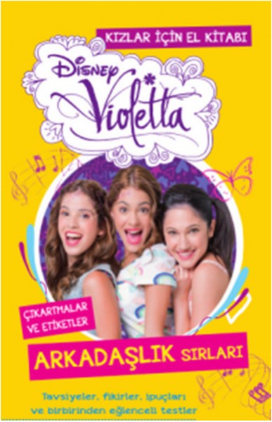 Disney Violetta Kızlar İçin El Kitabı Arkadaşlık Sırları
