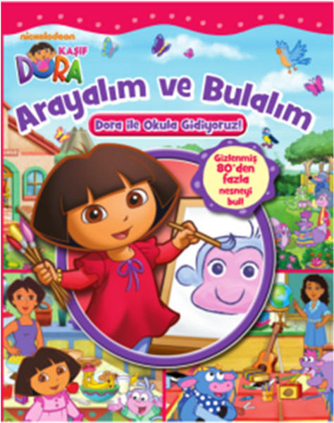 Dora ile Arayalım ve Bulalım Dora ile Okula Gidiyoruz