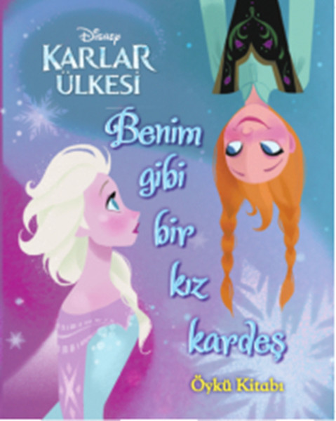 Disney Karlar Ülkesi Benim Gibi Bir Kız Kardeş