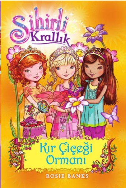 Sihirli Krallık 13. Kitap Kır Çiçeği Ormanı