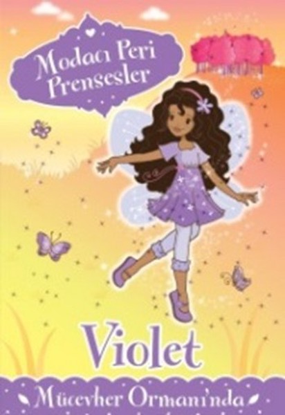 Modacı Peri Prensesler Violet Mücevher Ormanında