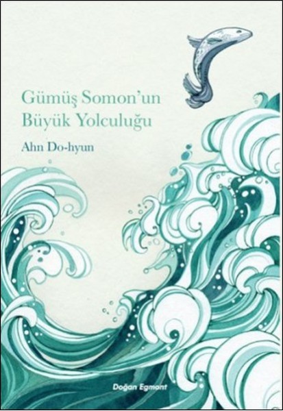 Gümüş Somonun Büyük Yolculuğu