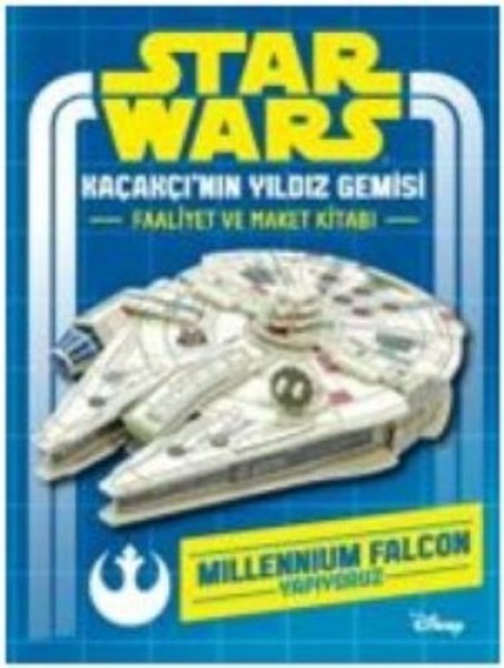 Star Wars Kaçakçı'nın Yıldız Gemisi Faaliyet ve Maket Kitabı Ciltli