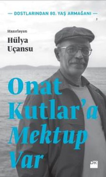 Onat Kutlara Mektup Var
