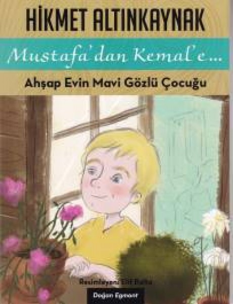 Mustafa'dan Kemal'e 1 Ahşap Evin Mavi Gözlüklü Çocuğu