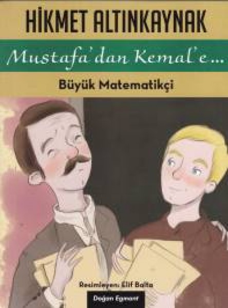Mustafa'dan Kemal'e 2 Büyük Matematikçi