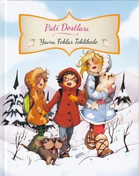 Pati Dostları Yavru Foklar Tehlikede Ciltli