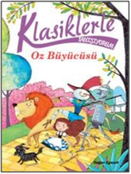 Klasiklerle Tanışıyorum Oz Büyücüsü