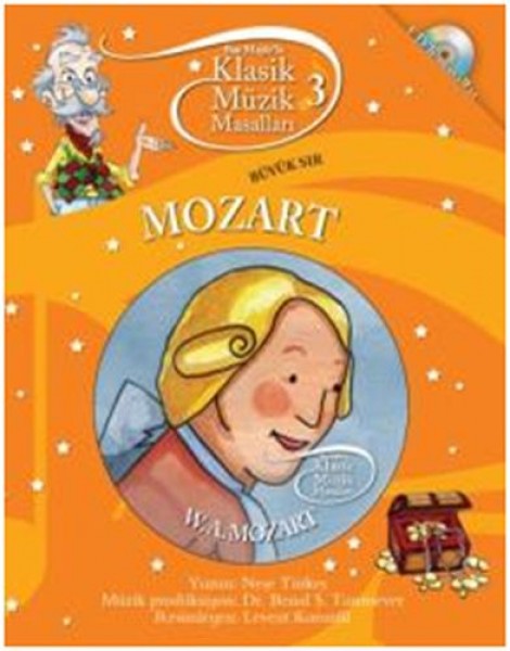 Klasik Müzik Masalları 3 Mozart Büyük Sır CDli Masallar
