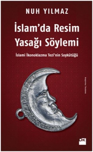 İslamda Resim Yasağı Söylemi