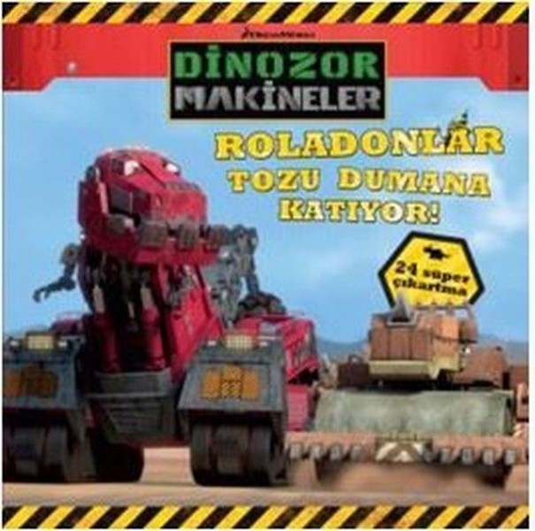 Dinazor Makineler Roladolanlar Tozu Dumana Katıyor