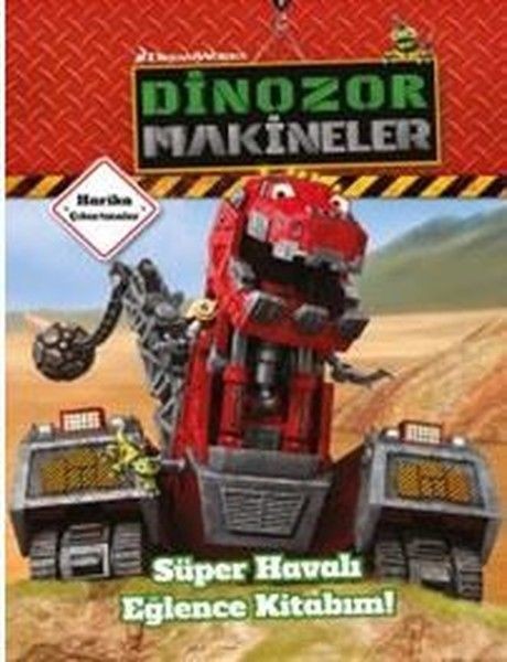 Dinazor Makineler Süper Havalı Eğlence Kitabım
