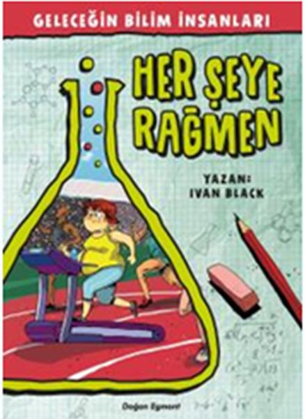 Geleceğin Bilim İnsanları Her Şeye Rağmen