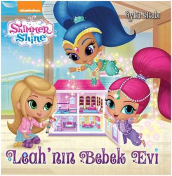 Shimmer Shine Leahnın Bebek Evi Öykü Kitabı