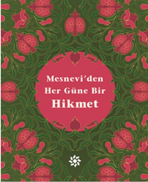Mesnevi'den Her Güne Bir Hikmet