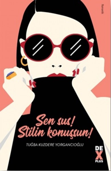 Sen Sus Stilin Konuşsun