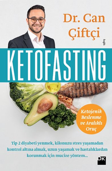 Ketofasting Ketojenik Beslenme ve Aralıklı Oruç