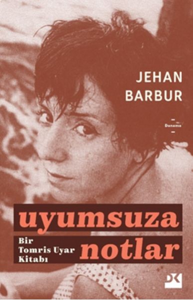 Uyumsuza Notlar Bir Tomris Uyar Kitabı