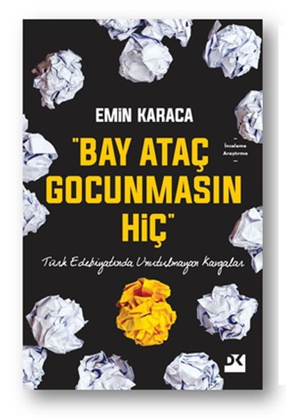 Bay Ataç Gocunmasın Hiç Türk Edebiyatında Unutulmayan Kavgalar