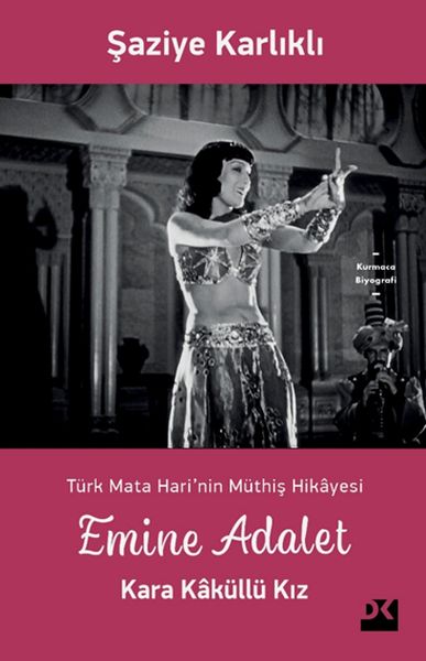 Emine Adalet Kara Kaküllü Kız Türk Mata Harinin Müthiş Hikayesi