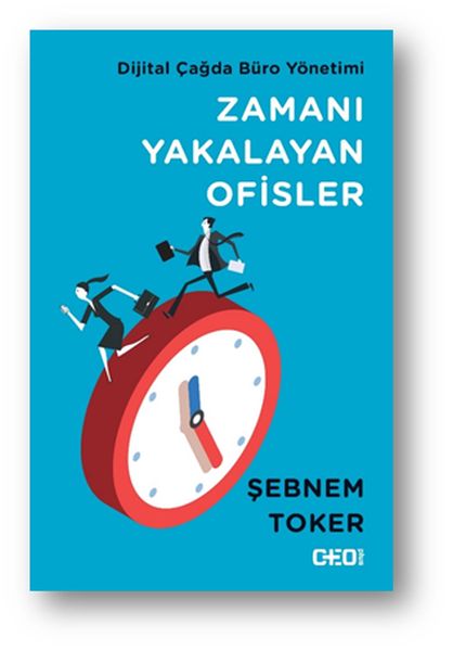 Zamanı Yakalayan Ofisler Dijital Çağda Büro Yönetimi