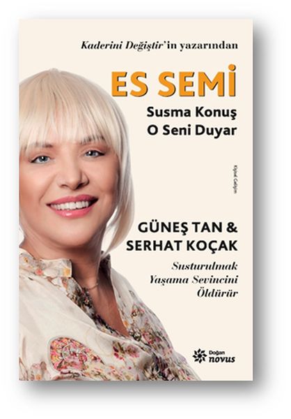 Es Semi Susma Konuş O Seni Duyar