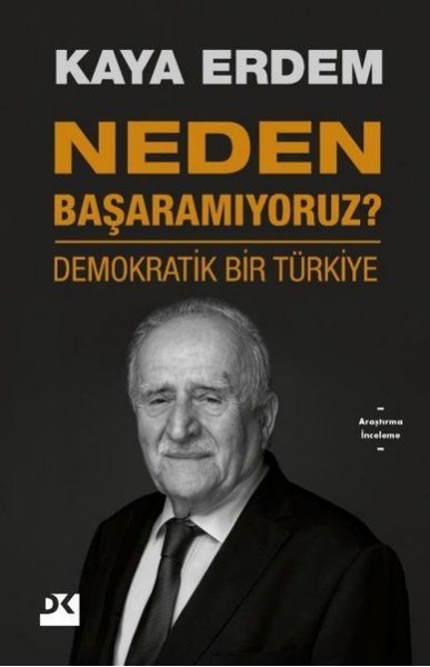 Neden Başaramıyoruz Demokratik Bir Türkiye