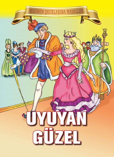 Uyuyan Güzel Bugünün Çocuklarına Masallar