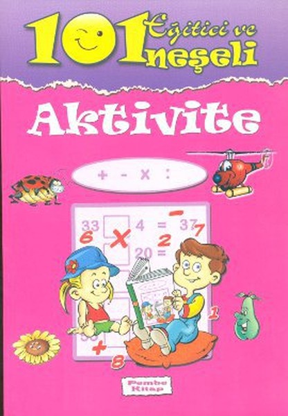 101 Eğitici ve Neşeli Aktivite Pembe Kitap