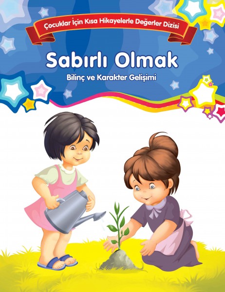 Sabırlı Olmak Bilinç ve Karakter Gelişimi