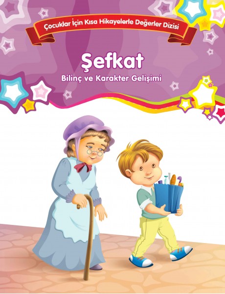 Şefkat Bilinç ve Karakter Gelişimi