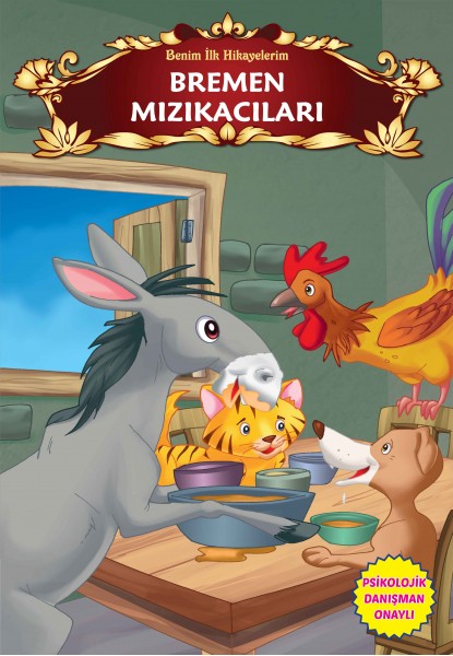 Bremen Mızıkacıları Benim İlk Hikayelerim