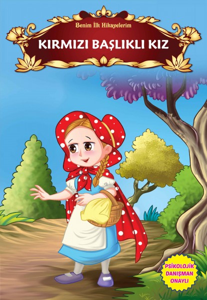 Kırmızı Başlıklı Kız Benim İlk Hikayelerim