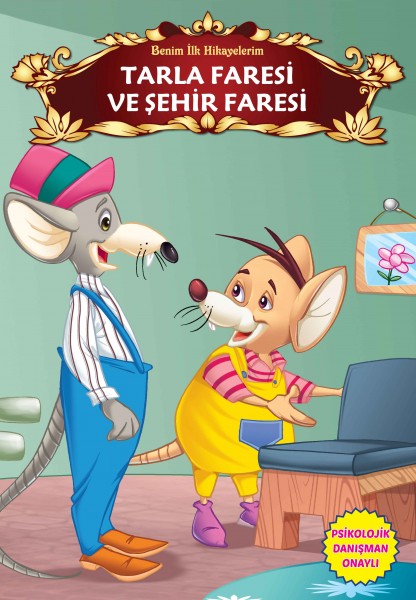 Tarla Faresi ve Şehir Faresi Benim İlk Hikayelerim