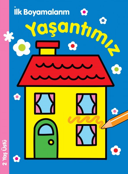 İlk Boyamalarım Yaşantımız