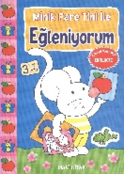 Minik Fare Tini ile Eğleniyorum Mavi Kitap 3 Yaş Üstü
