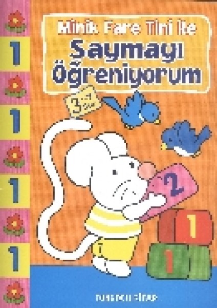 Minik Fare Tini ile Saymayı Öğreniyorum Turuncu Kitap 3 Yaş Üstü