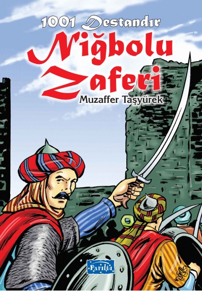 1001 Destandır Niğbolu Zaferi