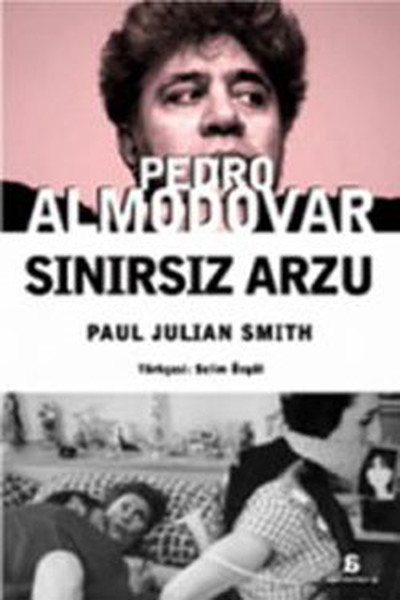 Pedro Almodovar Sınırsız Arzu