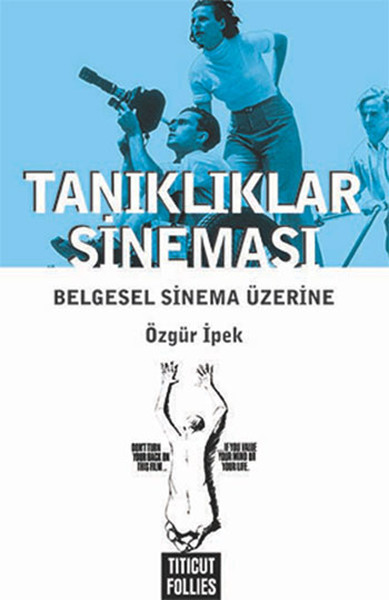 Tanıklıklar Sineması Belgesel Sinema Üzerine