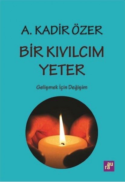 Bir Kıvılcım Yeter Gelişmek için Değişim