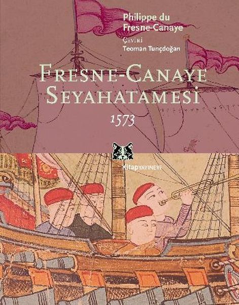 Fresne Canaye Seyahatnamesi 1573